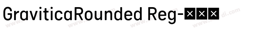 GraviticaRounded Reg字体转换
